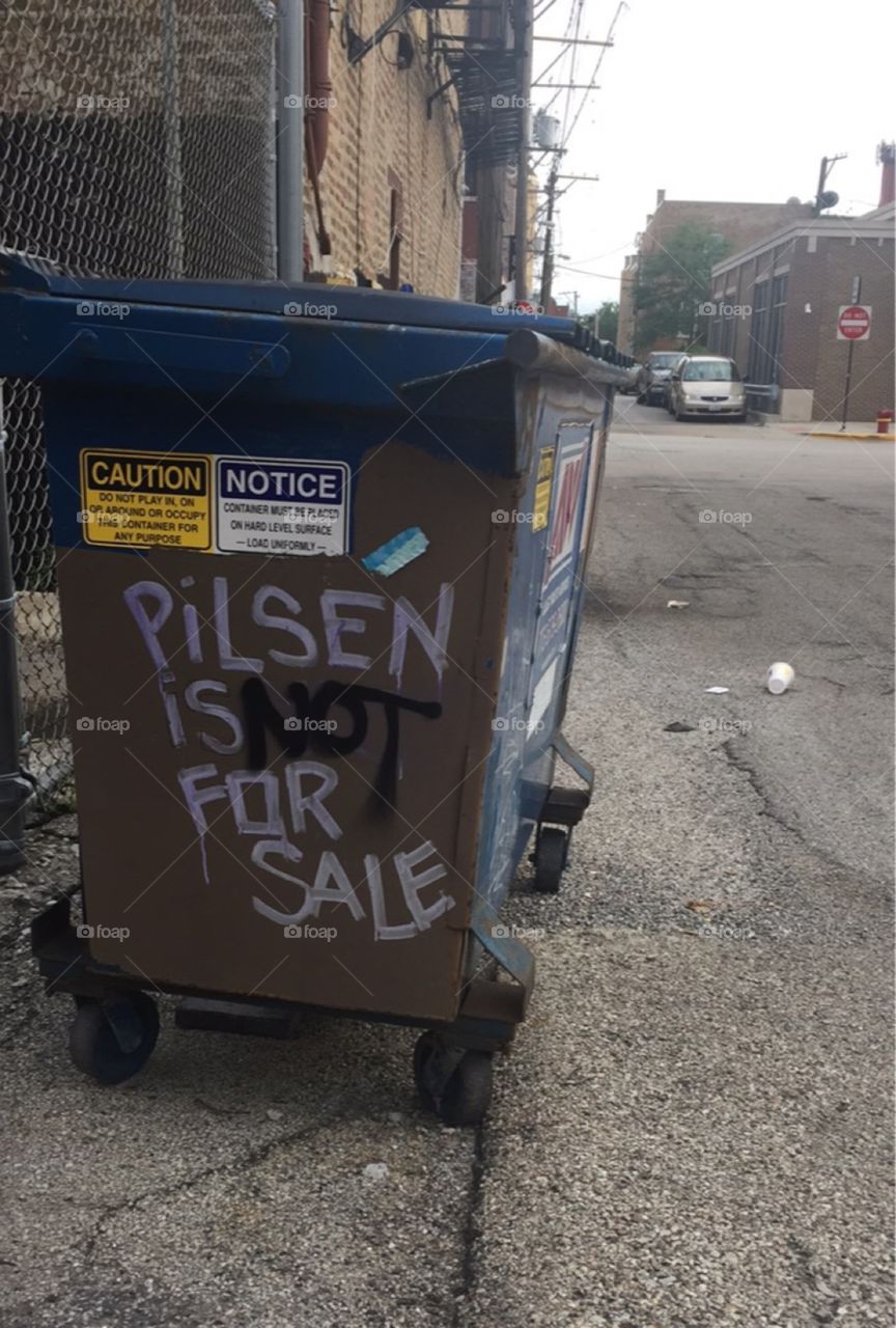 Pilsen, Chicago; Pilsen is nOT for sale! 