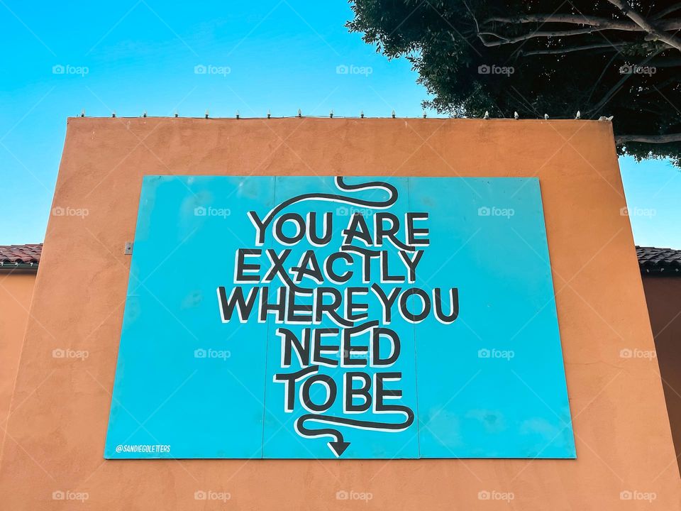 you are exactly where you need to be