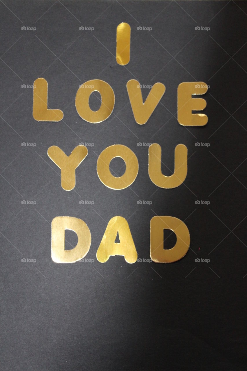 gold- I love you dad