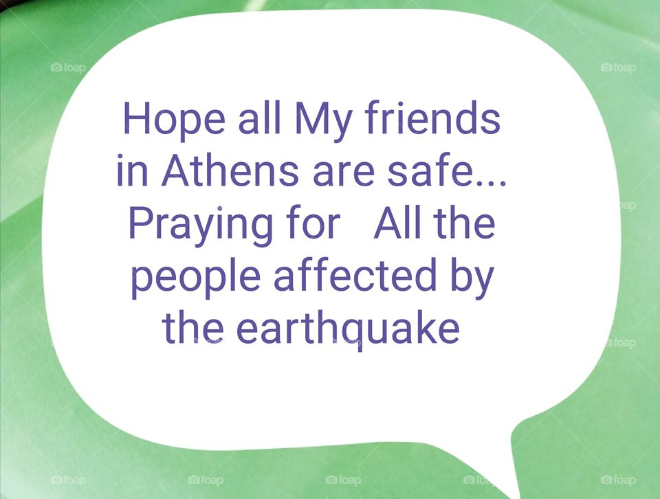 Hope all My friends in Athens are safe... Praying for   All the people affected by the earthquake
