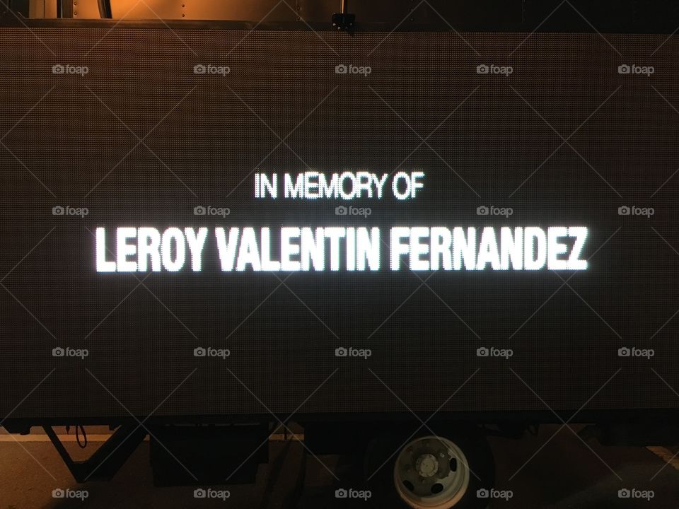 In memory of LEROY VALENTIN FERNANDEZ.