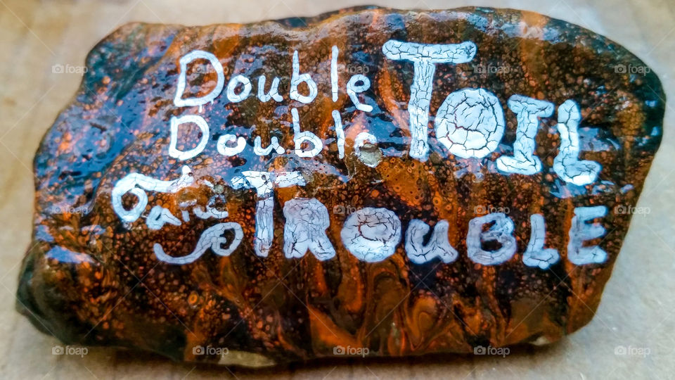 Double Double Toil and Trouble hand painted rock for Halloween