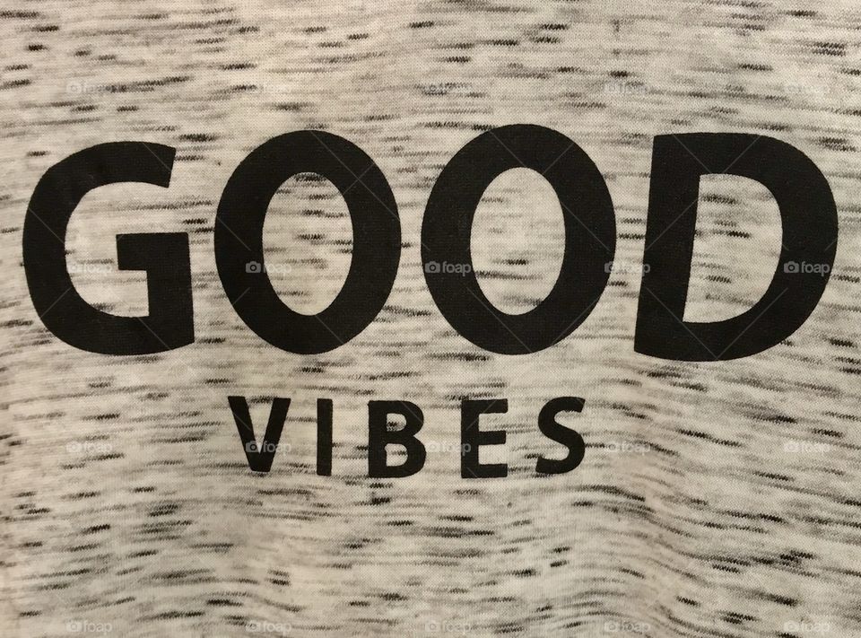 Good Vibes.