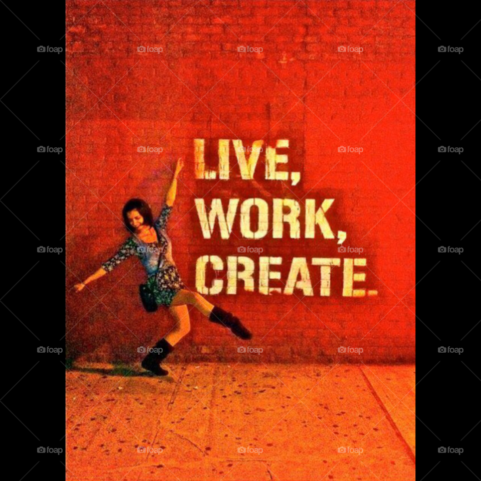 Live what you preach . Live work create 