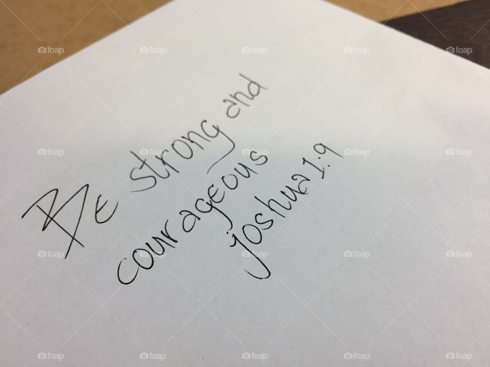 Be strong and courageous