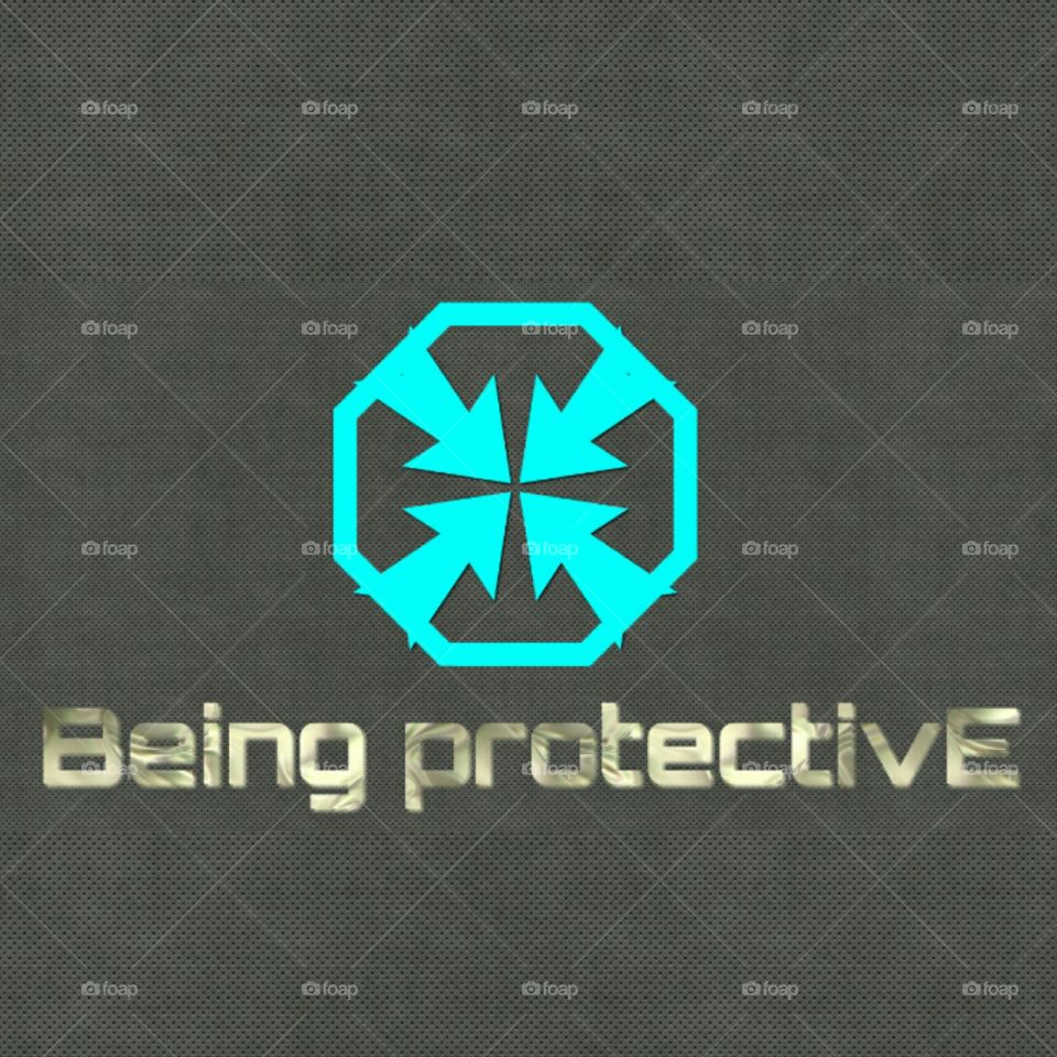Being protective