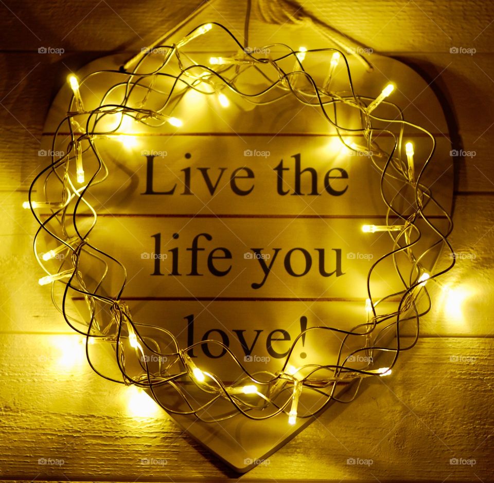 Live the life you Love!