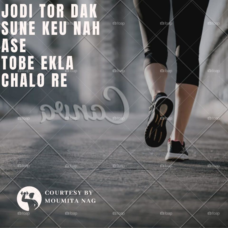 Walk Alone if no one come and answer your call ,if they are afraid and cower mutually facing the wall😏😏,open the mind and speak out alone ☺🙂

Jodi tor daak sune keu na ashe ,Tobe ekla chalo re
